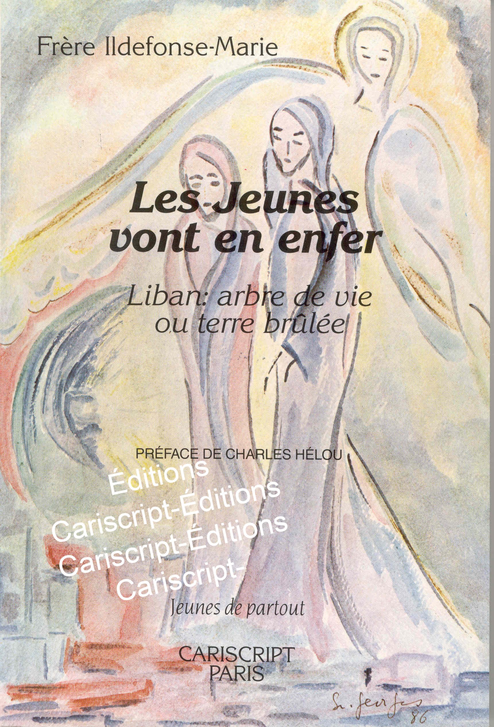 Les jeunes vont en enfer : Liban, arbre de vie ou terre brûlée Books