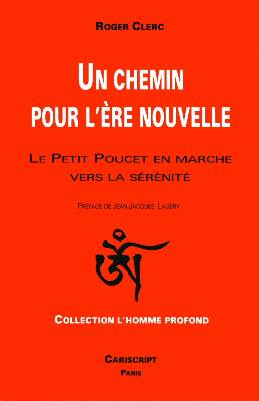 Un chemin pour l'ère nouvelle : le petit poucet en marche vers la sérénité book