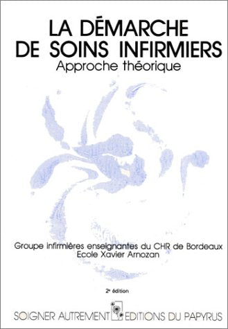 La démarche de soins infirmiers, approche théorique book