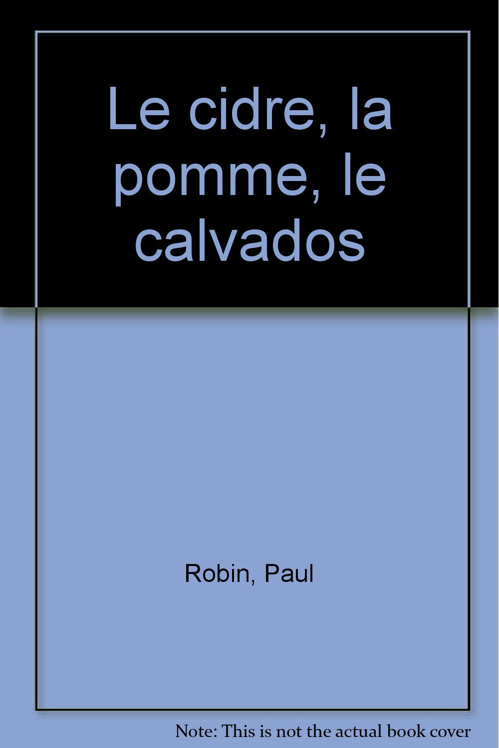 Le cidre, la pomme, le calvados Books