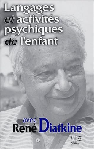 Langages et activités psychiques de l'enfant avec René Diatkine book