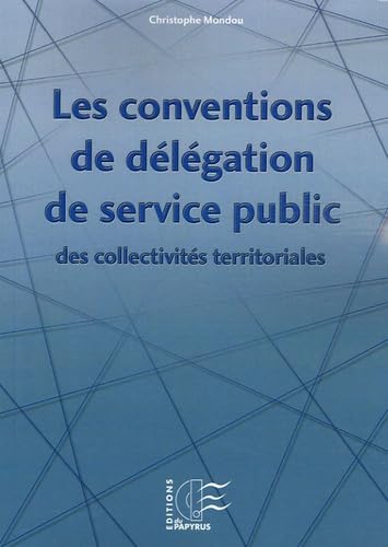 Les conventions de délégation de service public des collectivités territoriales book
