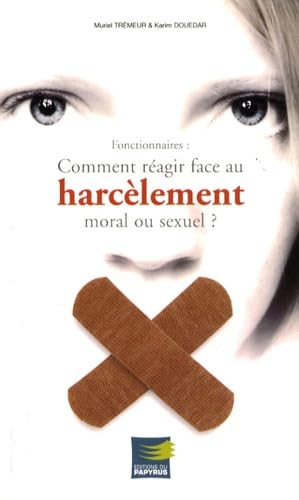 Fonctionnaires : comment réagir face au harcèlement moral ou sexuel ? book
