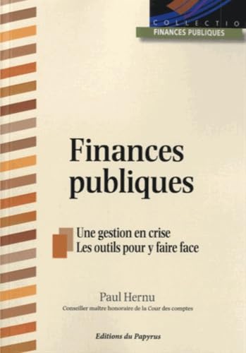 Finances publiques: Une gestion en crise, les outils pour y faire face Books
