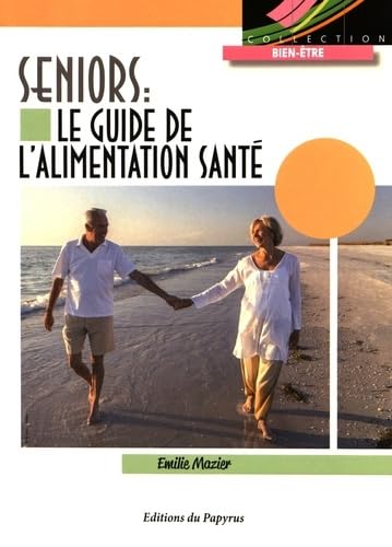 Seniors : le guide de l'alimentation santé book