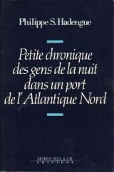 Petite chronique des gens de la nuit dans un port de l'Atlantique Nord Books