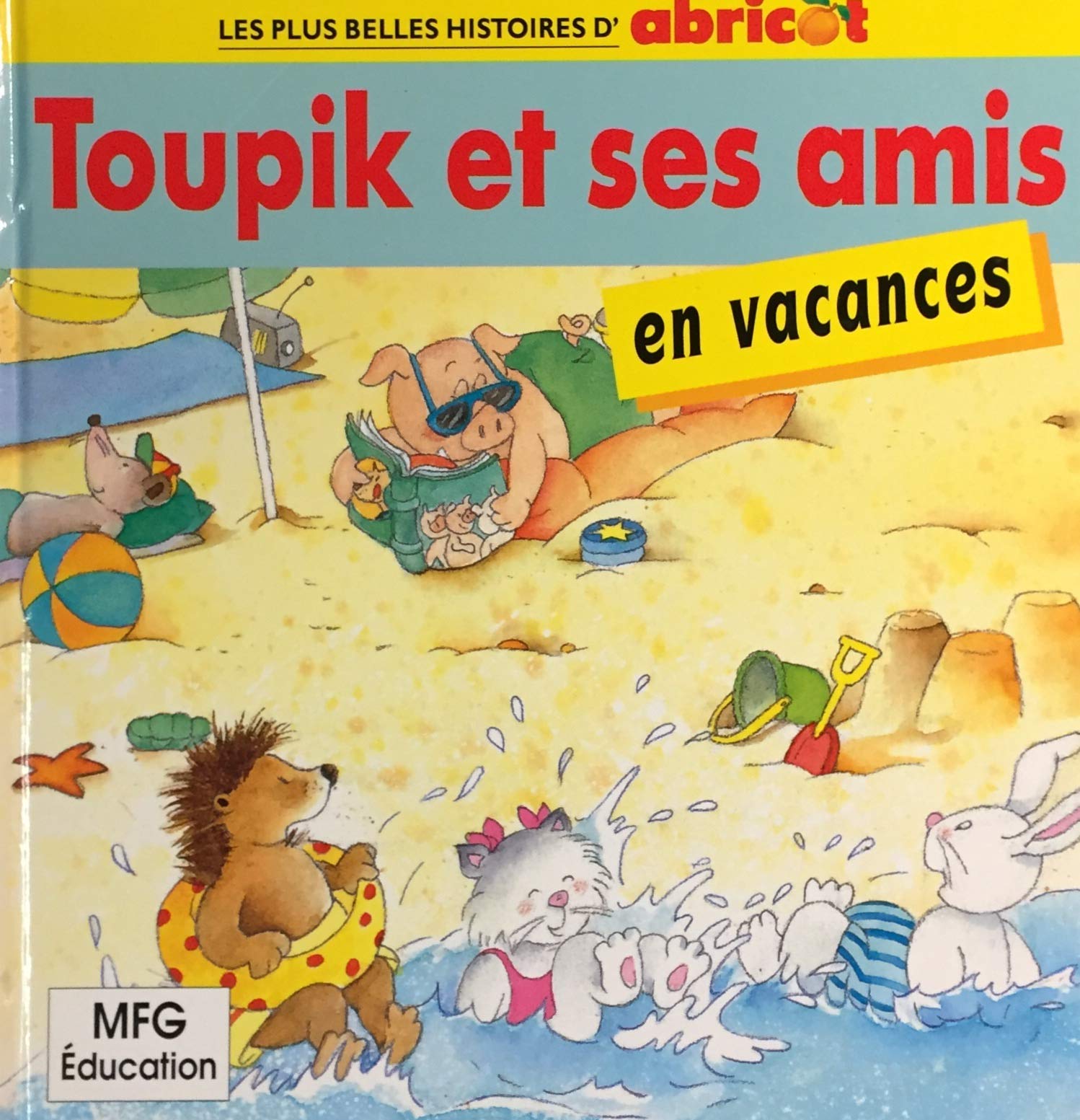 TOUPIK ET SES AMIS EN VACANCES book