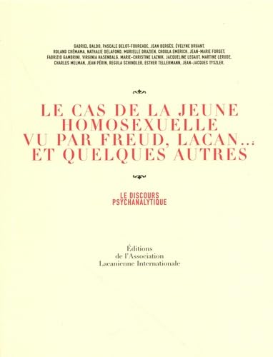 Le cas de la jeune homosexuelle vu par Freud, Lacan... et quelques autres: Journées d'étude de l'Association freudienne internationale book