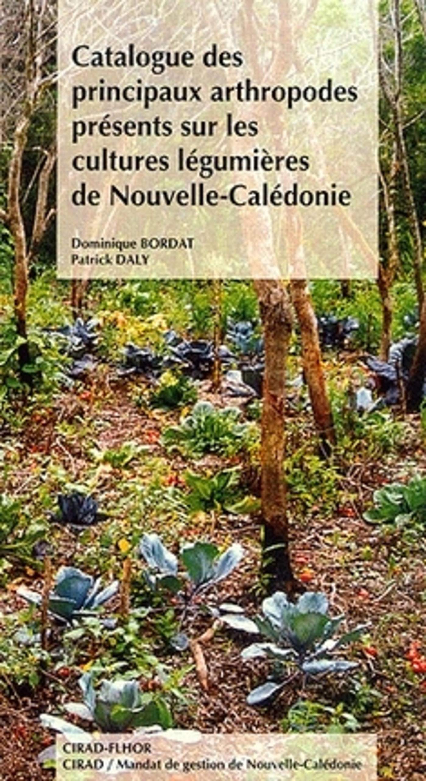 Catalogue des principaux arthropodes présents sur les cultures légumières de Nouvelle-Calédonie book