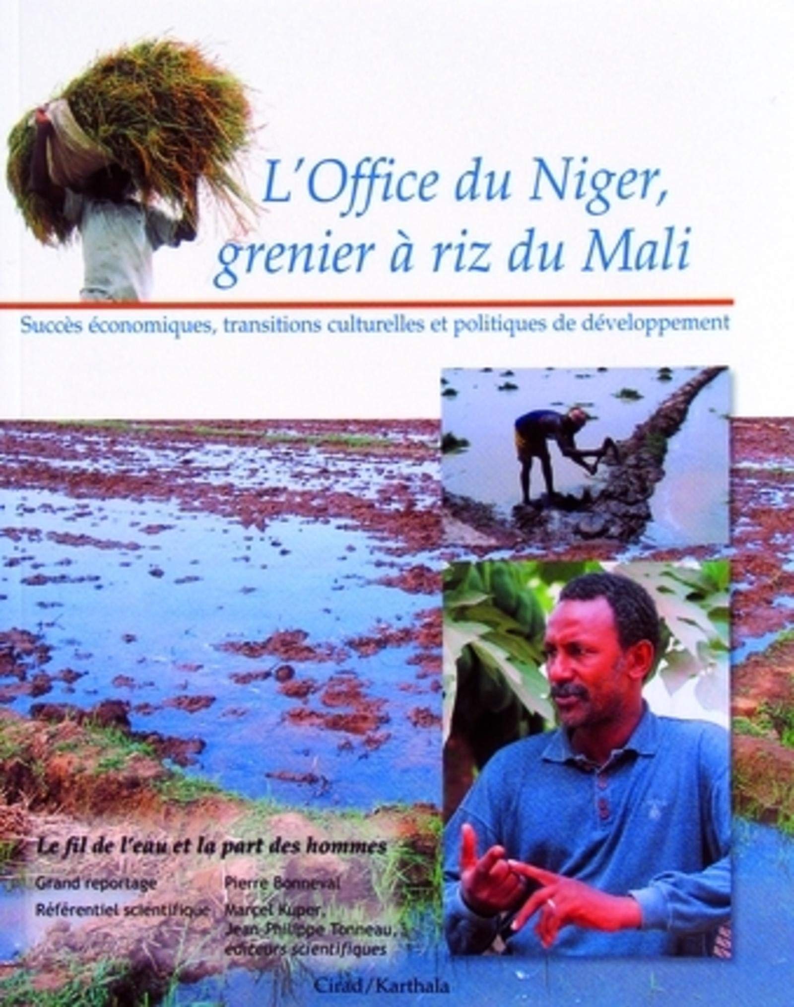 L'Office du Niger, grenier à riz du Mali: Succès économiques, transitions culturelles et politiques de développement Social Sciences