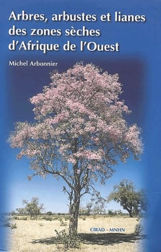 Arbres, arbustes et lianes des zones sèches d'Afrique de l'Ouest book
