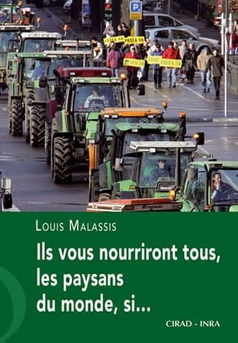 Ils vous nourriront tous, les paysans du monde, si... Books