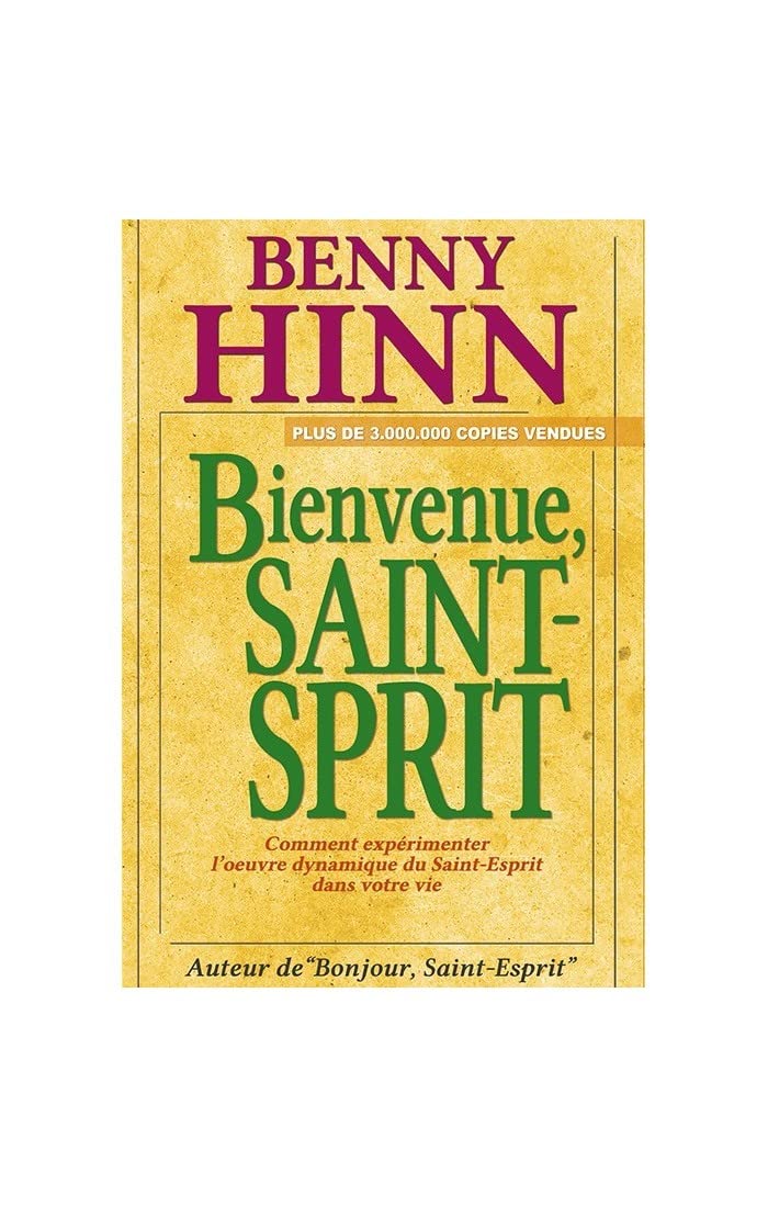 Bienvenue, Saint-Esprit: Comment expérimenter l'oeuvre dynamique du Saint-Esprit dans votre vie book