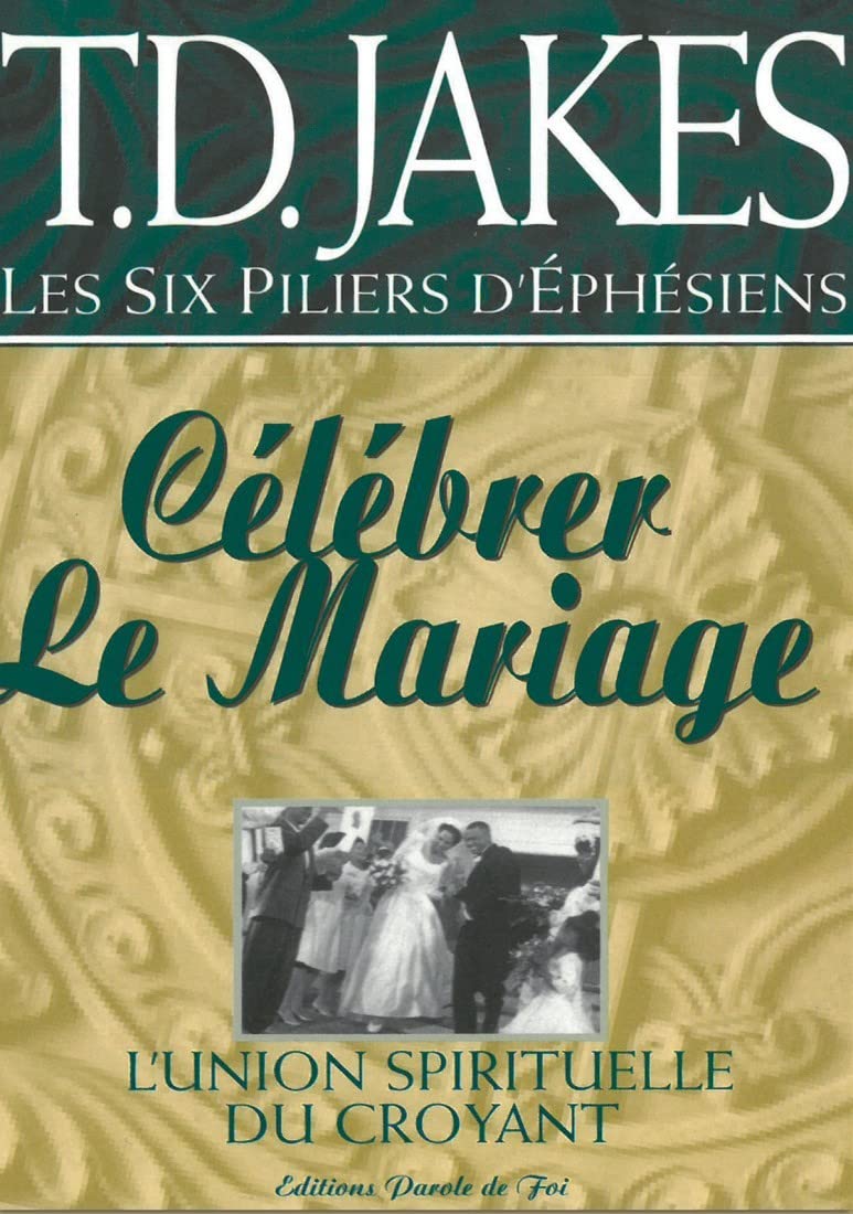 Célébrer le mariage: L'union spirituelle du croyant book