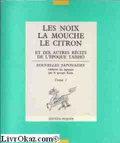 Les Noix, la Mouche, le Citron : Et dix autres récits de l'époque Taishô (Nouvelles Japonaises .) Books