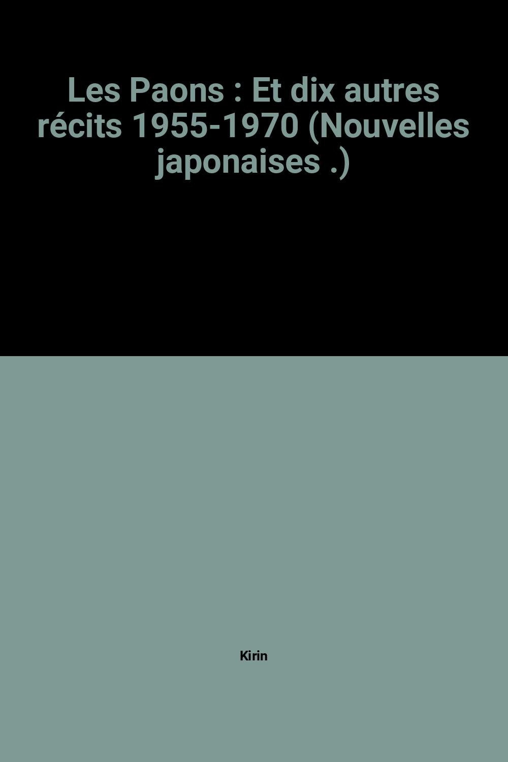Les Paons : Et dix autres récits 1955-1970 (Nouvelles japonaises .) Books