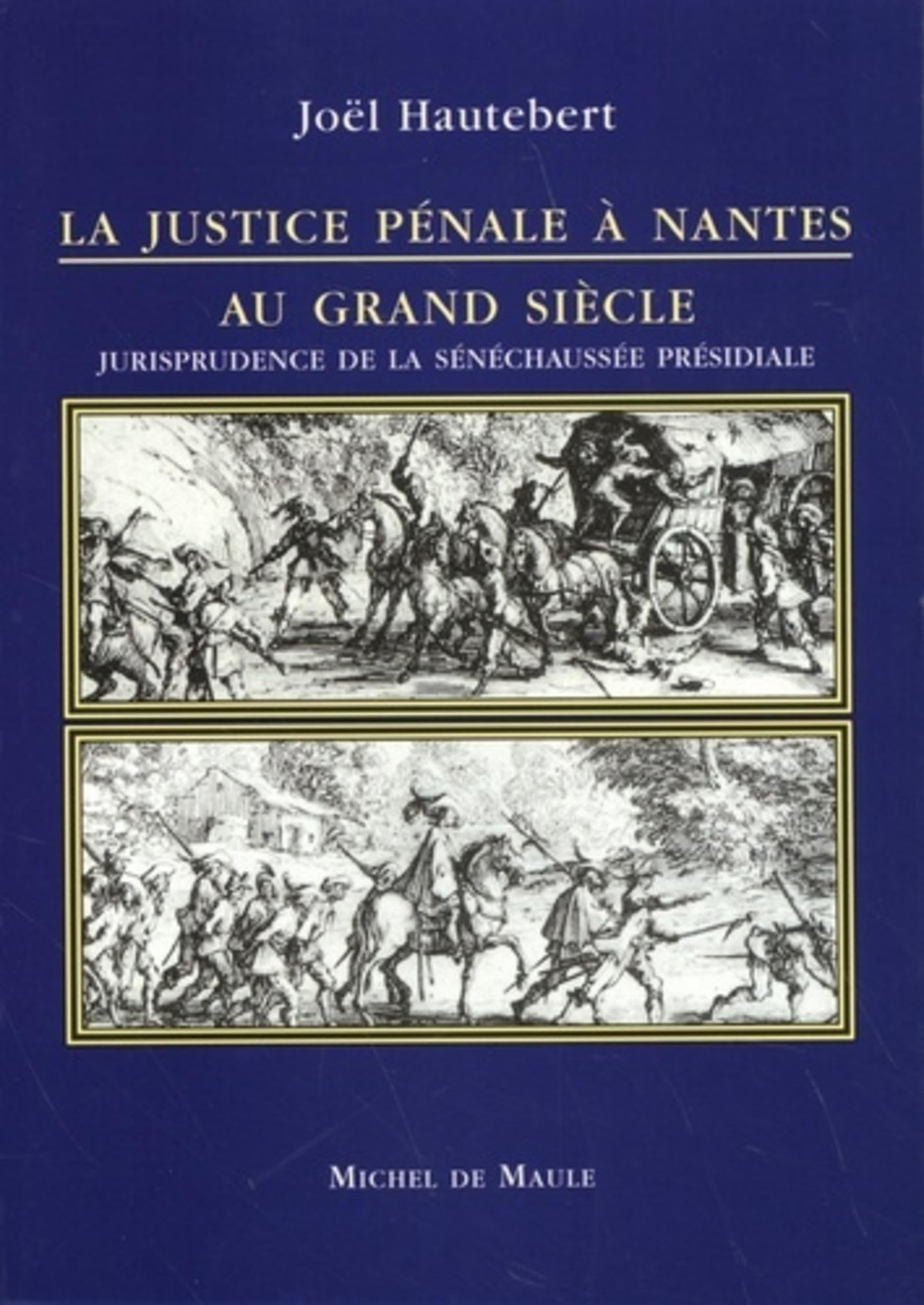 La justice pénale au grand siècle book