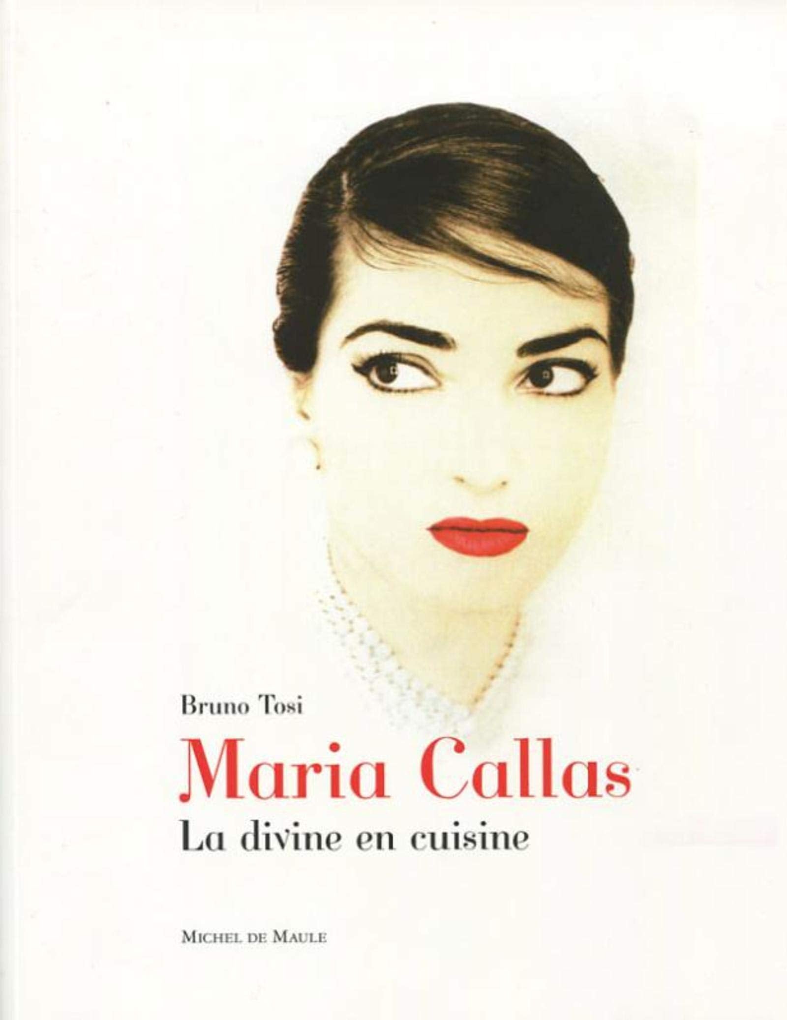 MARIA CALLAS LA DIVINE EN CUISINE book