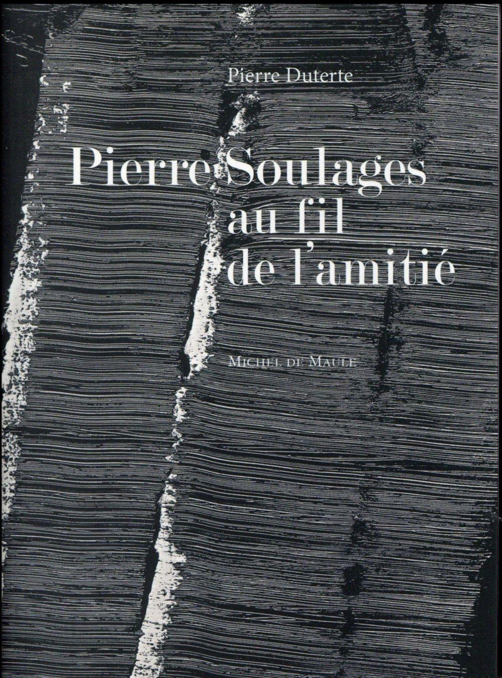 Pierre soulages au fil de l'amitié book