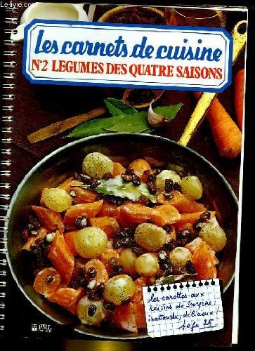 Les carnets de cuisine - n°2 - legumes des quatre saisons Books
