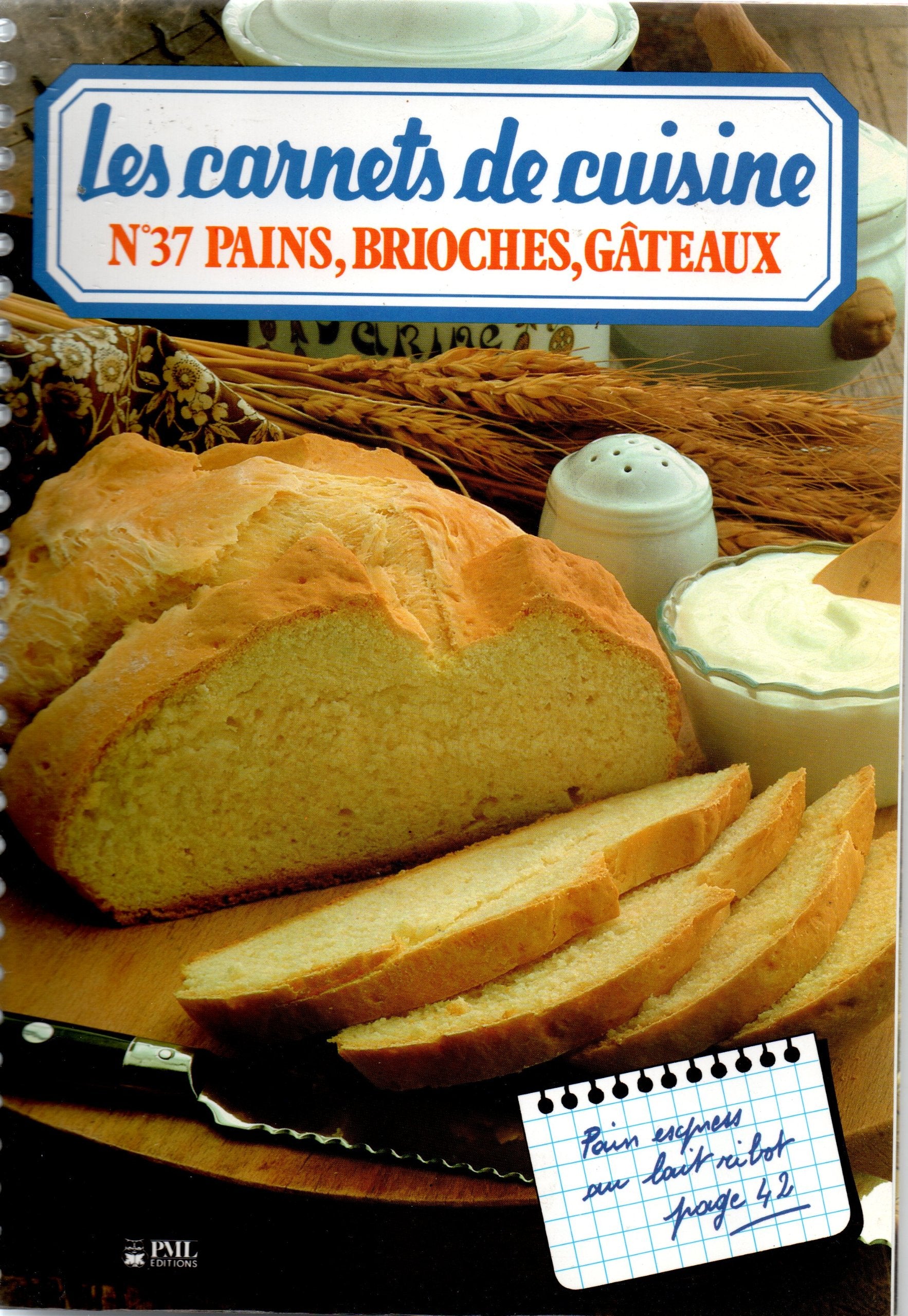 Les carnets de cuisine N°37 - Pains, brioches, gâteaux book