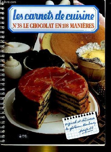 Les carnets de cuisine - n°38 - le chocolat en 108 manieres book