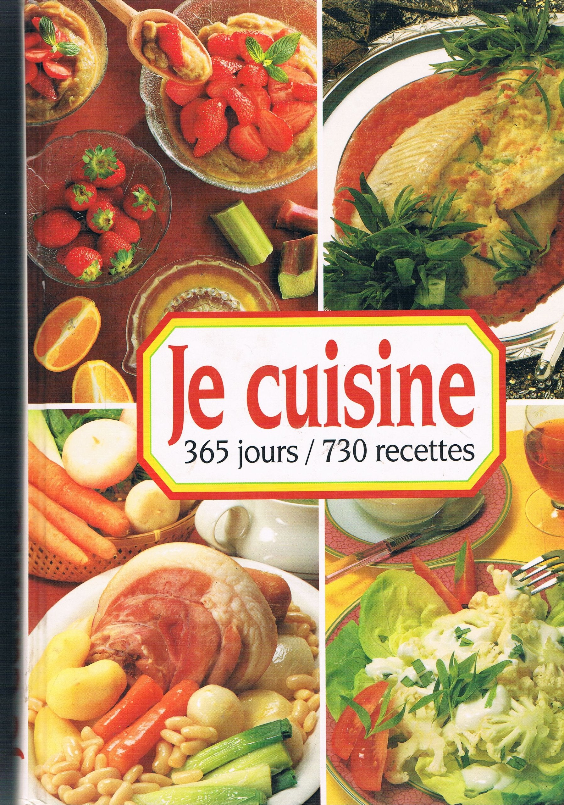 Je cuisine 365 jours 730 recettes book