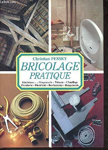 Bricolage pratique (La Maison)Materiaux Maconnerie Toitures Chauffage Plomberie Electricite Revetements Rangements book
