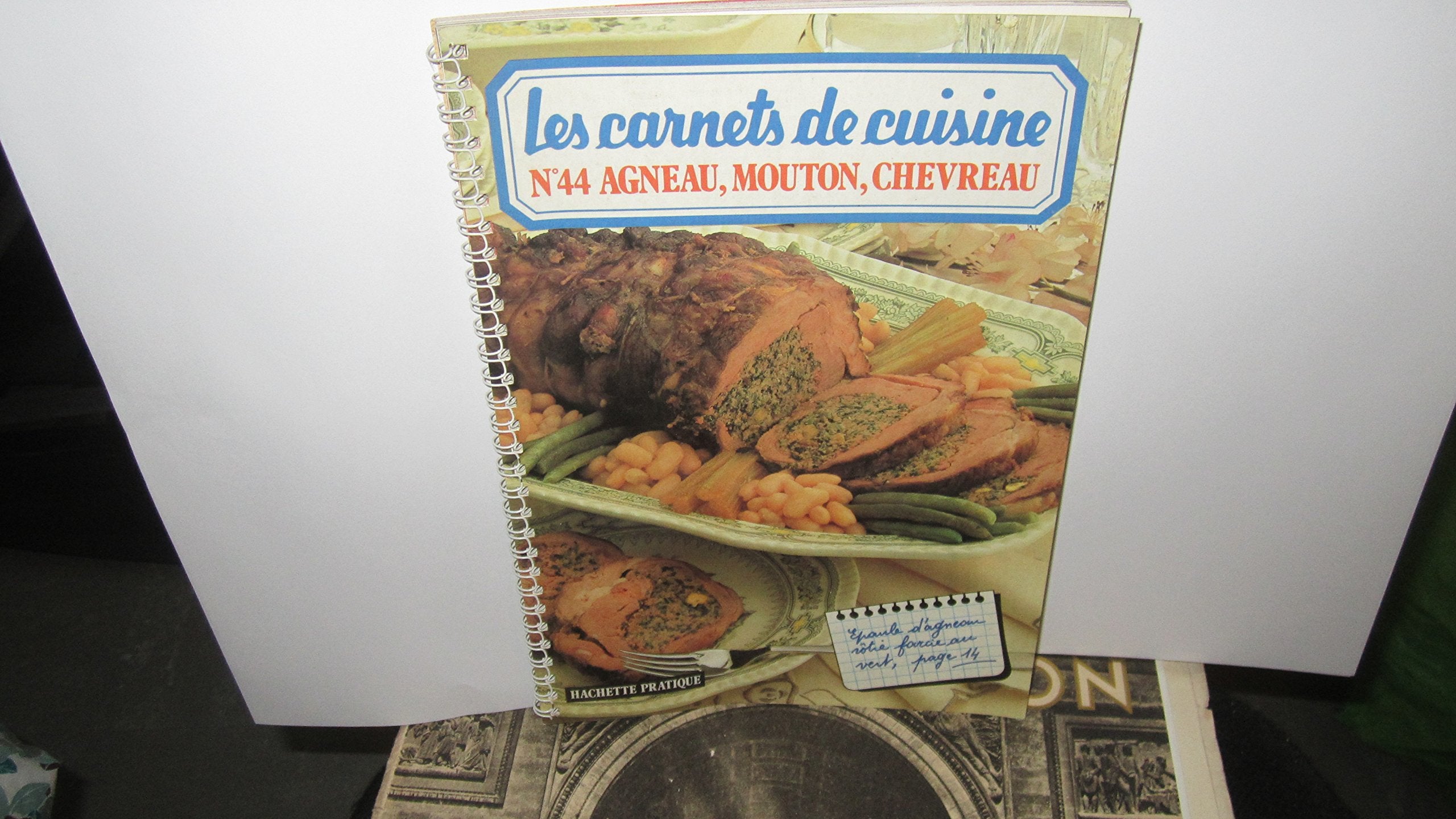 Les carnets de cuisine n°44 agneau,mouton,chevreau 100 recettes pas à pas. book