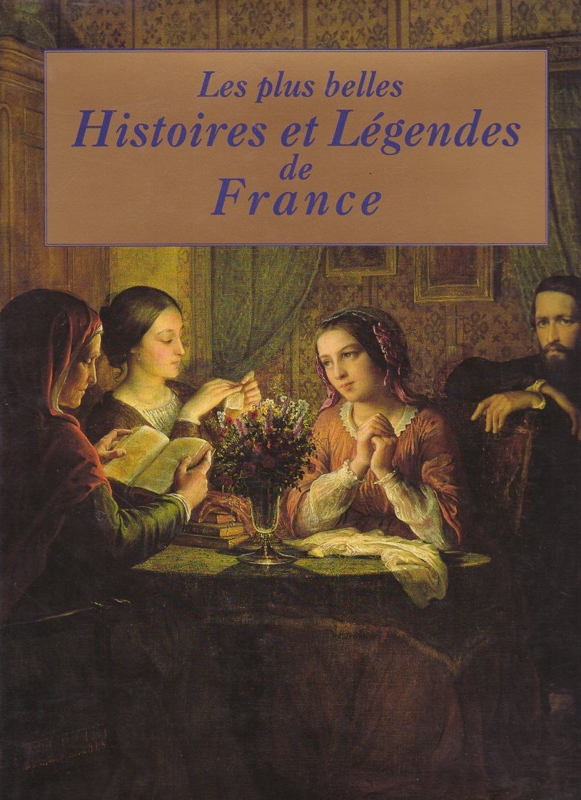 LES PLUS BELLES HISTOIRES ET LEGENDES DE FRANCE. Books