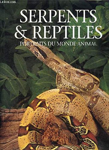 Serpents et reptiles, portraits du monde animal Books