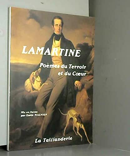 Lamartine : les poèmes du terroir et du coeur book