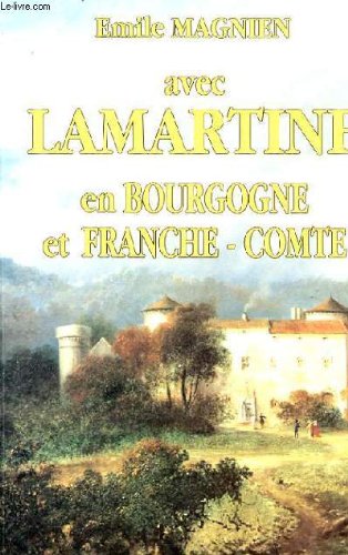 Avec Lamartine en Bourgogne et Franche-Comté book