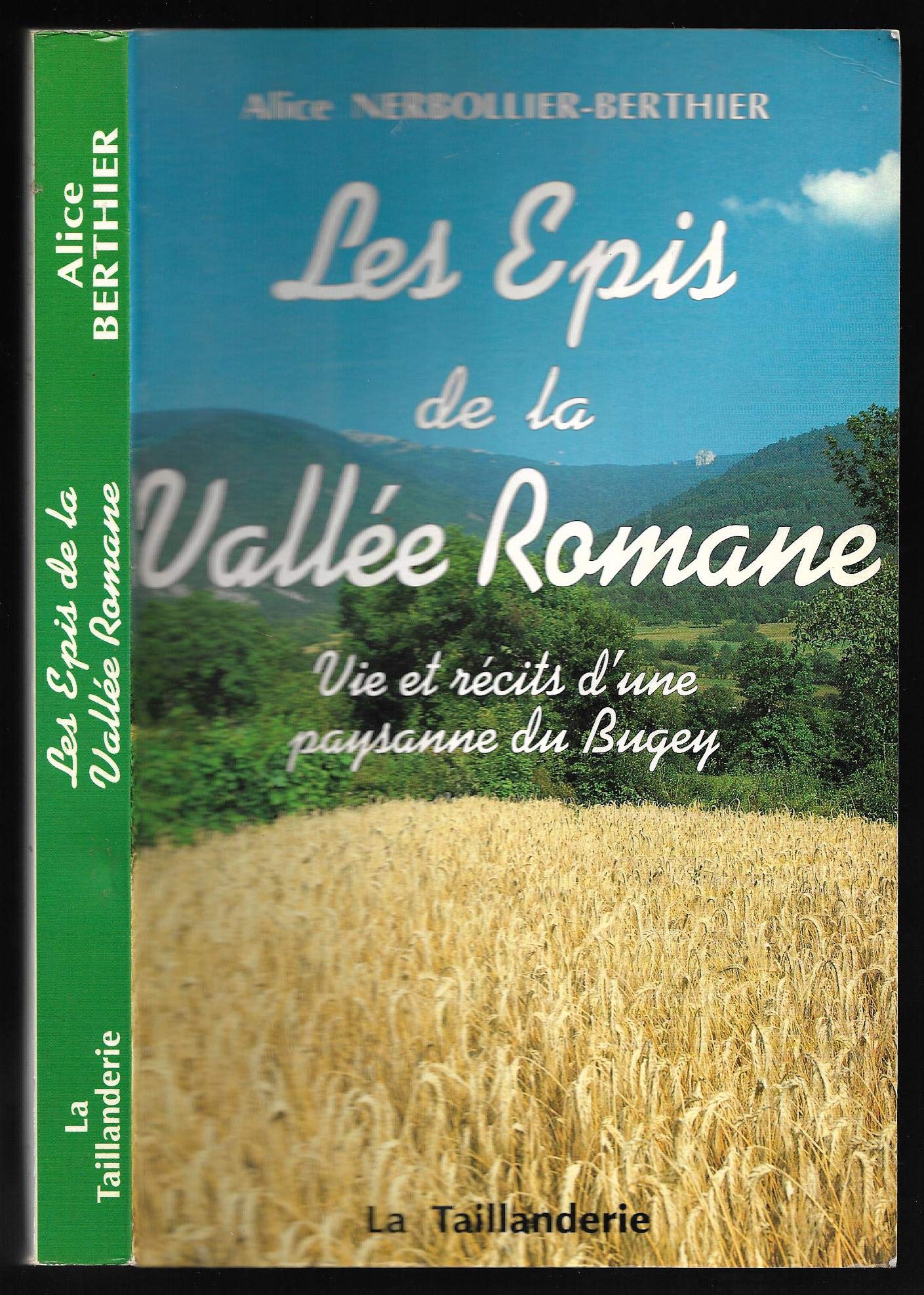 Les epis de la vallee romane : vie et recits d'unepaysanne du bugey book