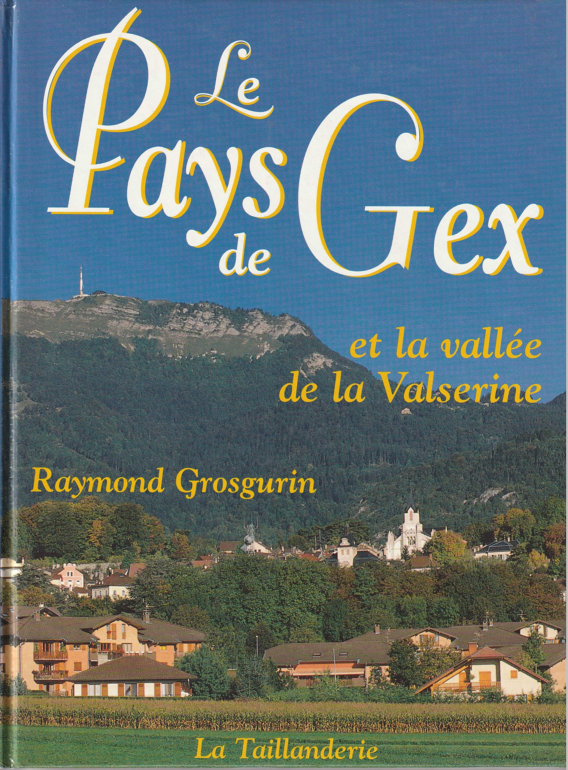 Le pays de Gex et la vallée de la Vaserine book