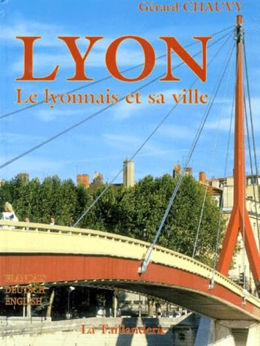 LYON. Le Lyonnais et sa ville book