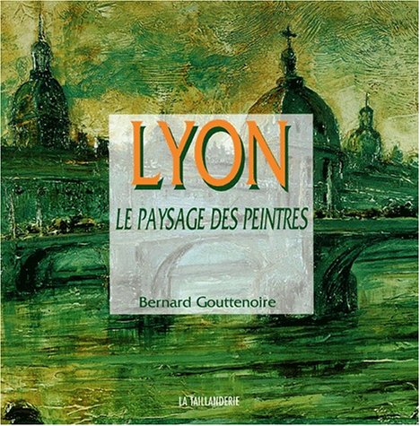 Lyon, le paysage des peintres Books