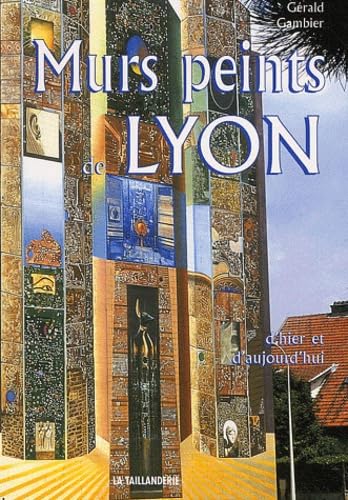 Murs peints de Lyon d'hier et d'aujourd'hui book