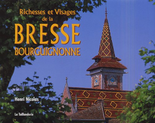 Richesses et Visages de la Bresse bourguignonne book