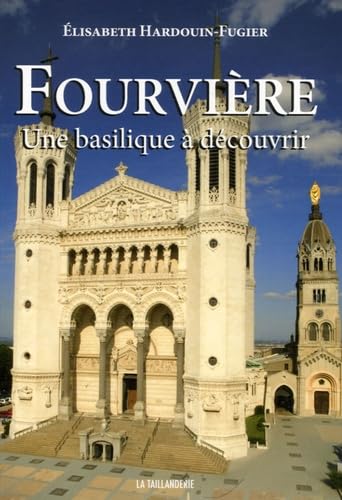 Fourvière : Une basilique à découvrir book