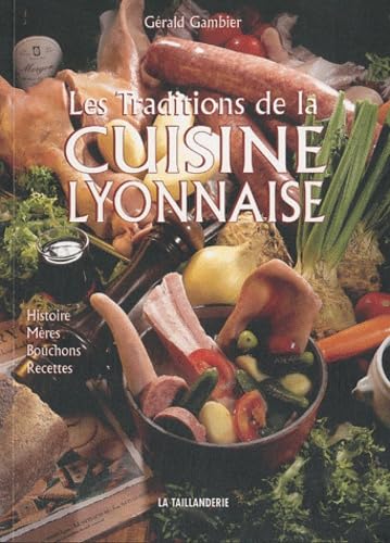 Les traditions de la cuisine lyonnaise book