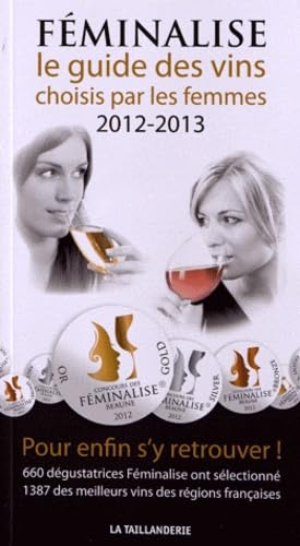 Féminalise: Le guide des vins choisis par les femmes book