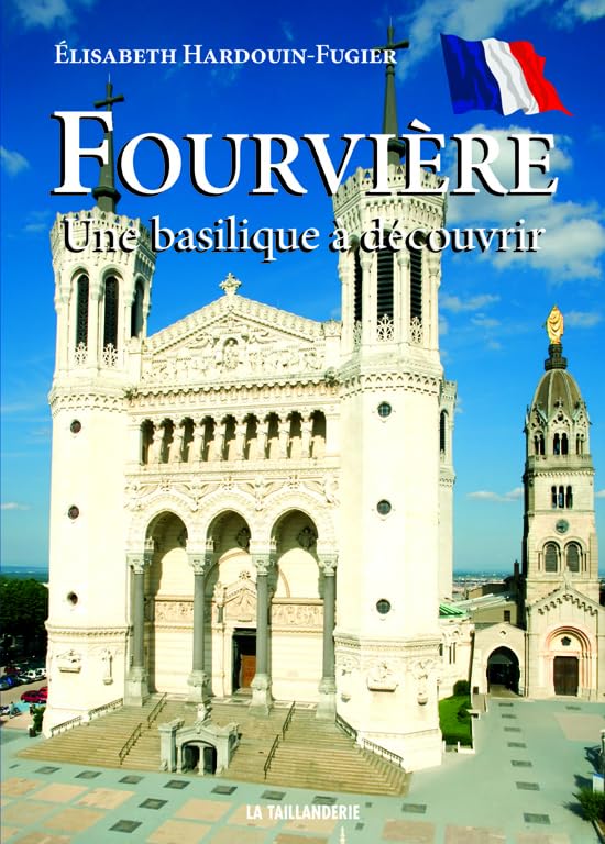 Fourvière: Une basilique à découvrir book