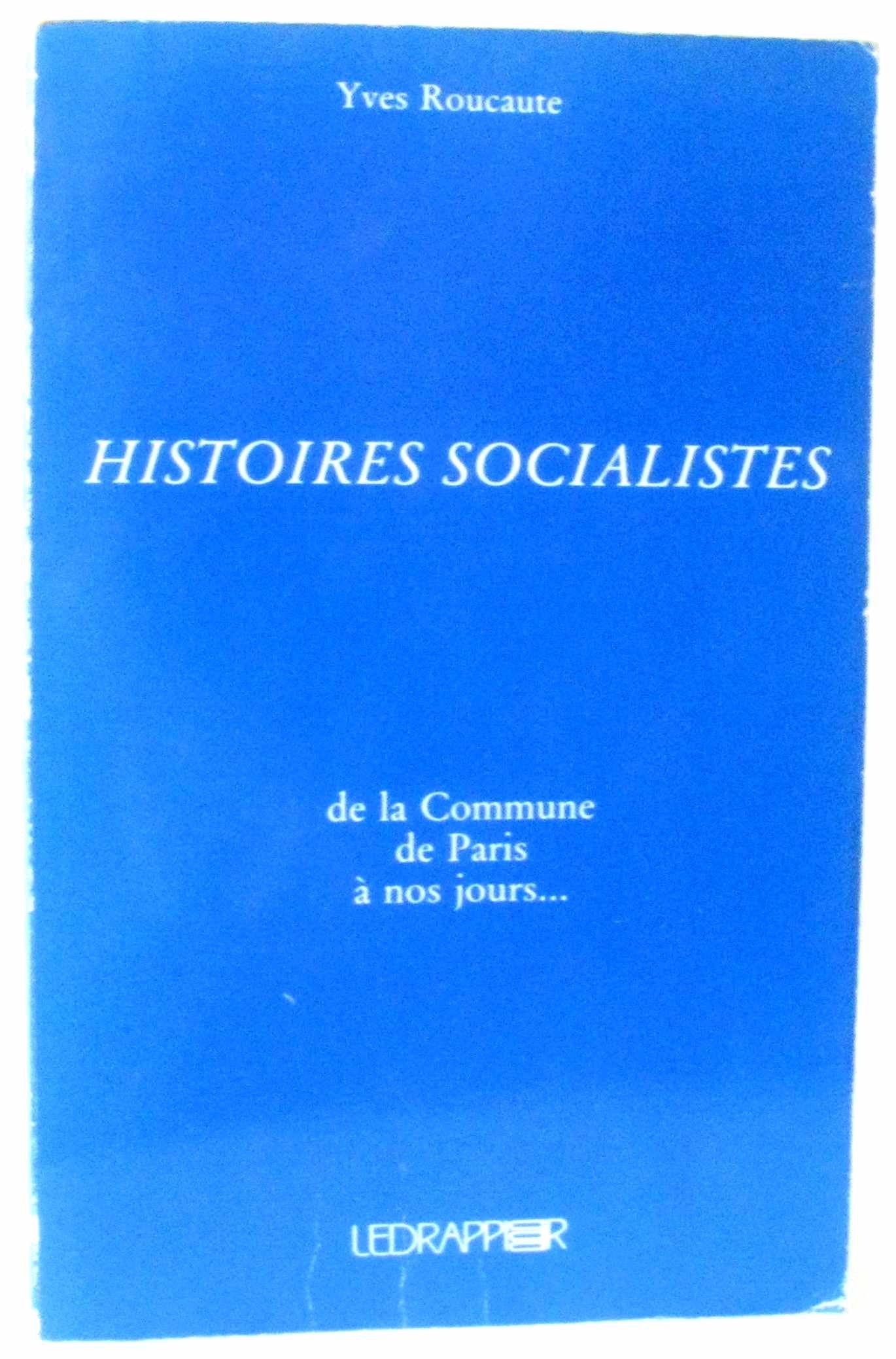 HISTOIRES SOCIALISTES DE LA COMMUNE DE PARIS A NOS JOURS book