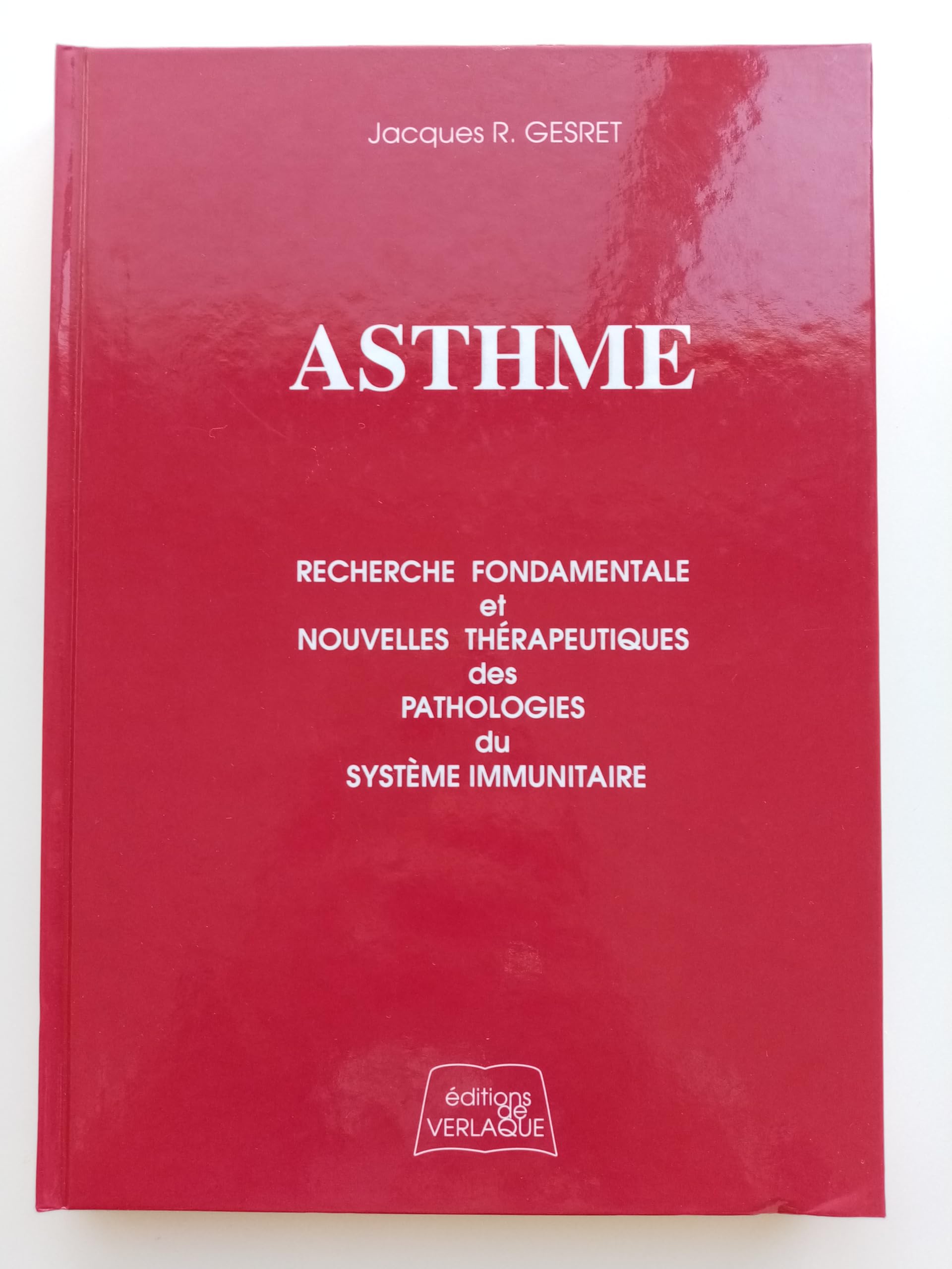 Asthme. Recherche Fondamentale Et Nouvelles Therapeutiques Des Pathologies Du Systeme Immunitaire book