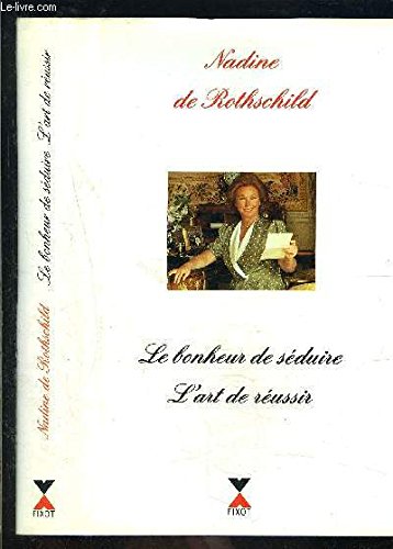 Le Bonheur de séduire, l'Art de réussir book