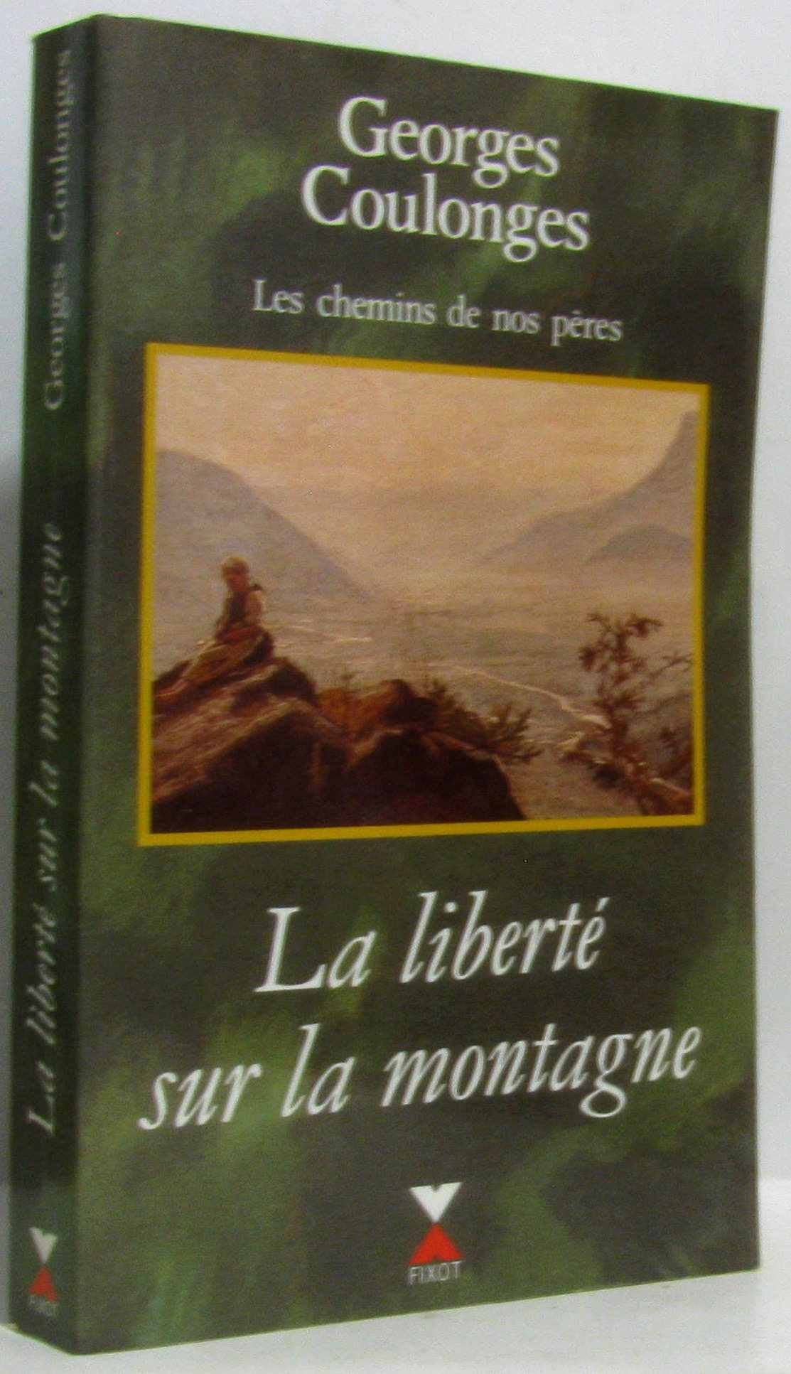 LES CHEMINS DE NOS PERES: TOME 3, LA LIBERTE SUR LA MONTAGNE book