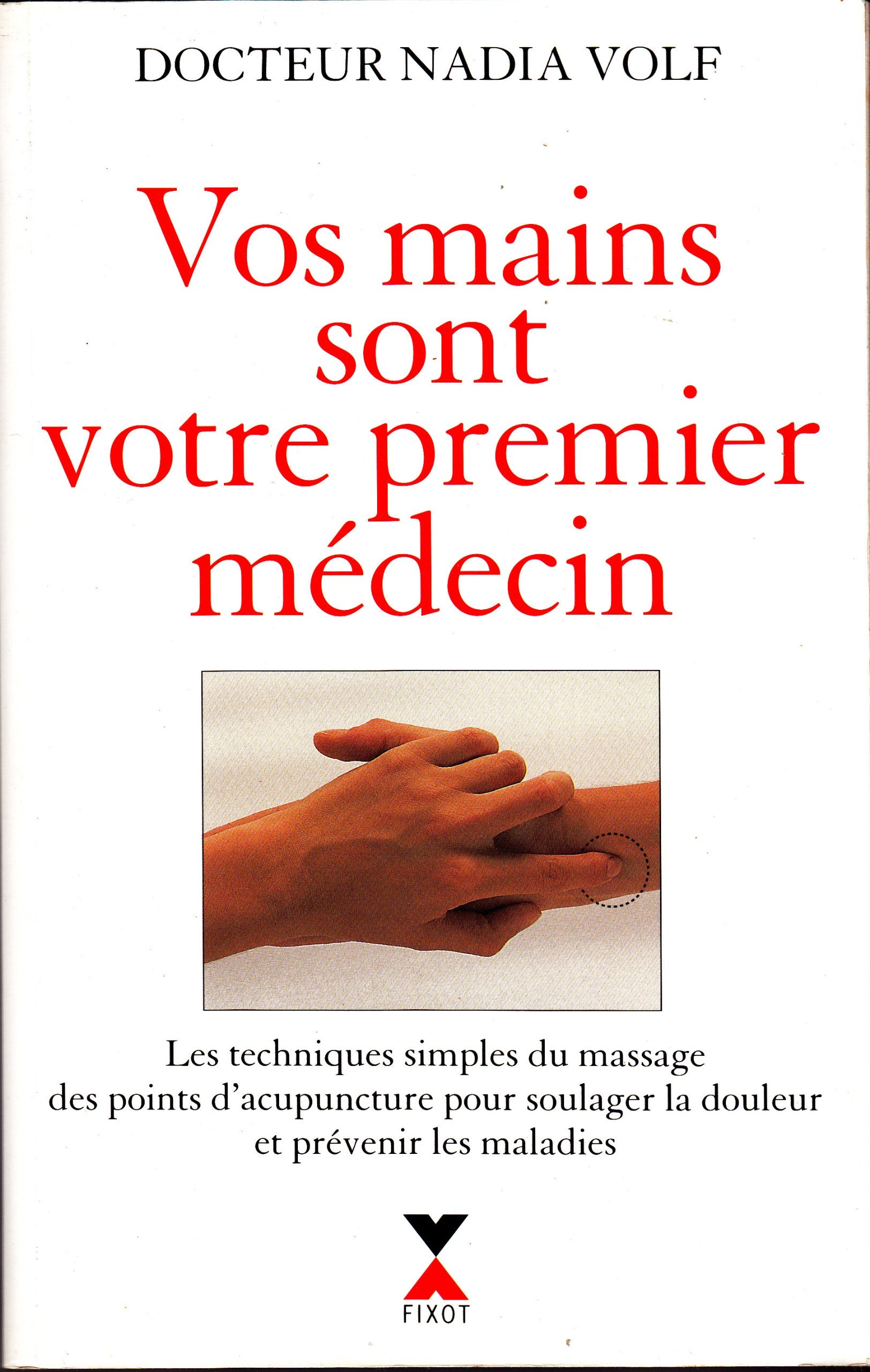 Vos mains sont votre premier médecin book