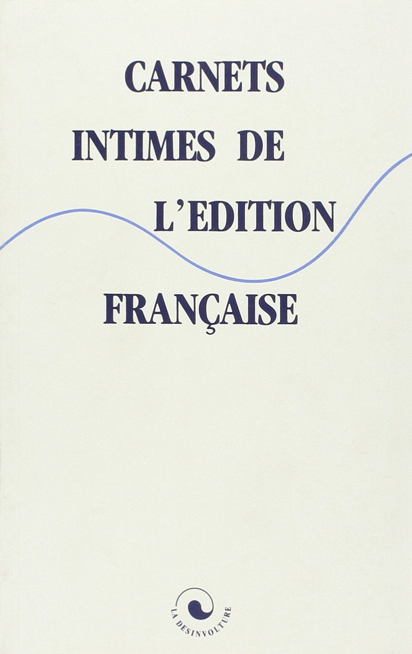 Carnets intimes de l'édition française : souvenirs et confidences Books