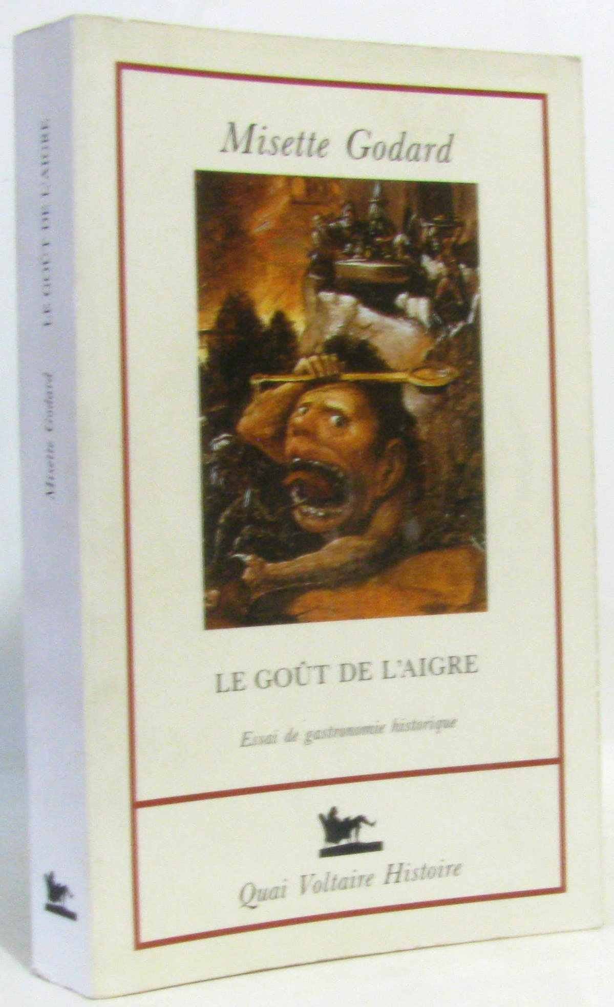 Le Goût de l'aigre : essai de gastronomie historique Books